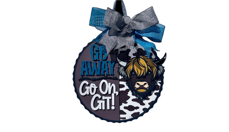 Go Away - Go On Git - Highland Cow - Door Hanger