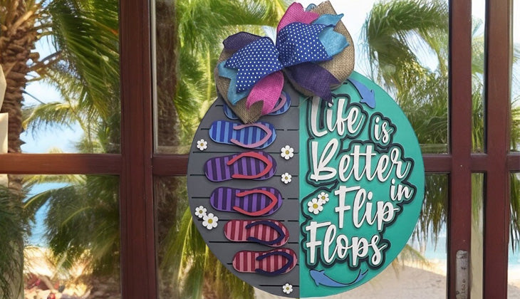 Life Is Better In Flip Flops - Door Hanger